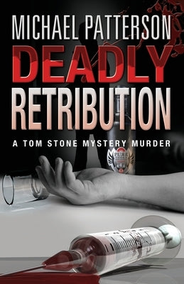 Deadly Retribution by Patterson, Michael
