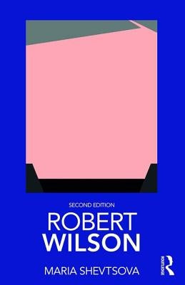 Robert Wilson by Shevtsova, Maria