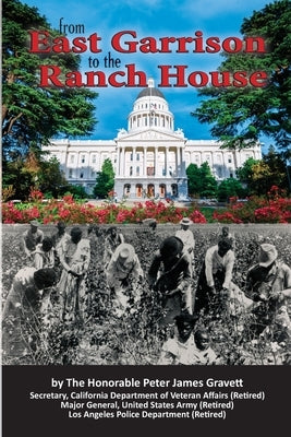 From East Garrison to the Ranch House by Gravett, Peter J.