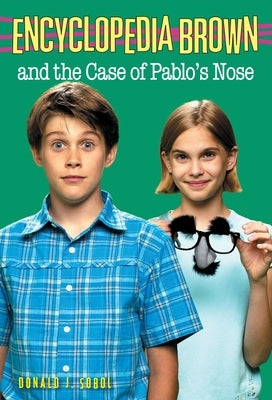 Encyclopedia Brown and the Case of Pablos Nose by Sobol, Donald J.