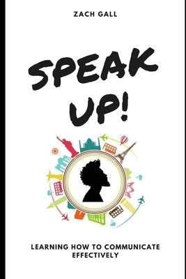 Speak Up!: Learning How to Communicate Effectively by Butler, Vanity