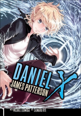 Daniel X 1: The Manga by Patterson, James