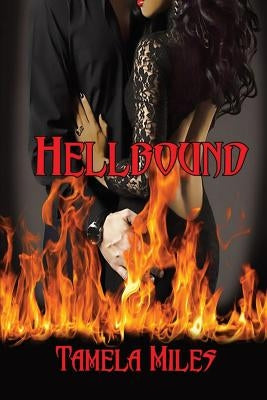 Hellbound: A BWWM Paranormal Romance by Miles, Tamela D.