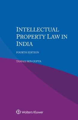 Intellectual Property Law in India by Sen Gupta, Tamali