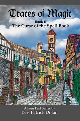 Traces of Magic by Dolan, Patrick J.