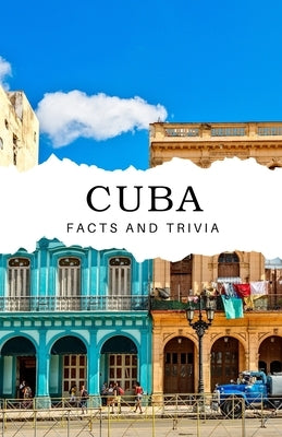 Cuba Facts and Trivia by Easton, Will