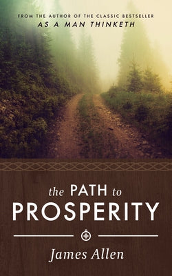 James Allen's the Path to Prosperity by Allen, James