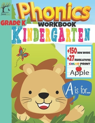 Phonics Workbook Kindergarten: +150 New Words +27 Reading activities: Color Print by Arts, Seven