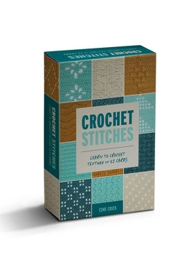 Crochet Stitches: Learn to Crochet Texture in 52 Cards by Crick, Esme