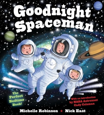 Goodnight Spaceman: The Perfect Bedtime Book! by Robinson, Michelle