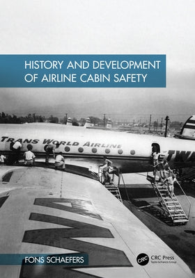 History and Development of Airline Cabin Safety by Schaefers, Fons