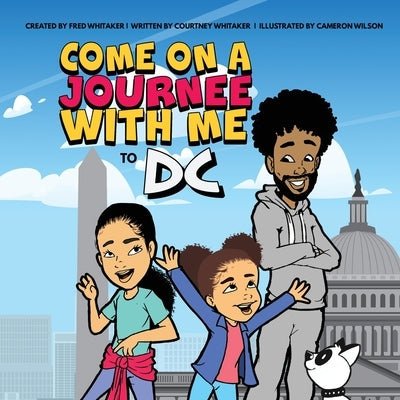 Come on a Journee with me to DC by Whitaker, Fred