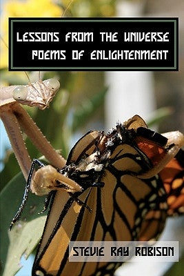 Lessons from the Universe - Poems of Enlightenment by Robison, Stevie Ray