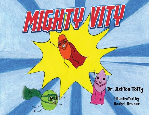 Mighty Vity by Totty, Ashton