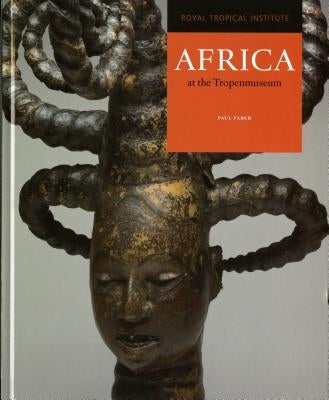 Africa at the Tropenmuseum by Faber, Paul