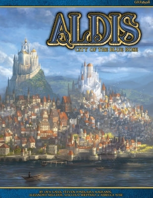 Aldis: City of the Blue Rose by Carriker, Joseph