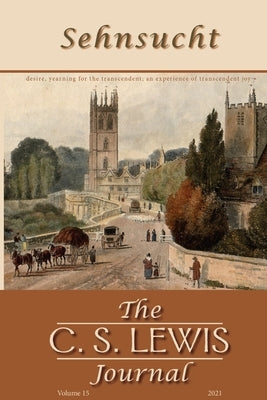 Sehnsucht: The C. S. Lewis Journal by Johnson, Bruce R.