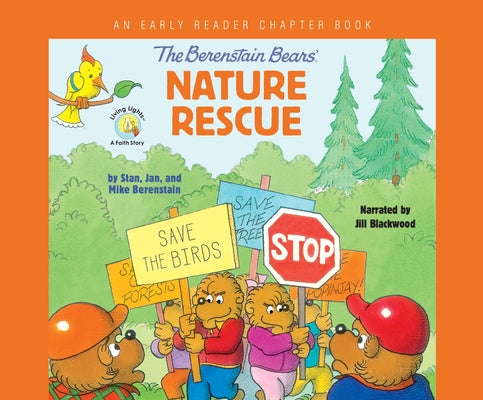 The Berenstain Bears' Nature Rescue: An Early Reader Chapter Book by Berenstain, Stan