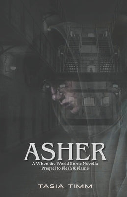 Asher: Prequel Novella Book 1.5 by Timm, Tasia