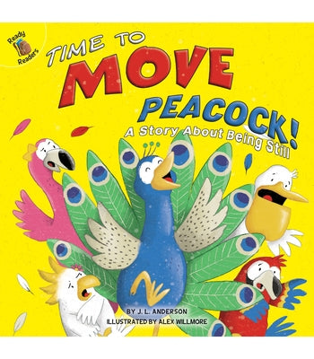 Time to Move Peacock! by Anderson, J. L.