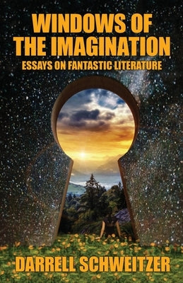 Windows of the Imagination by Schweitzer, Darrell