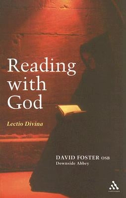 Reading with God: Lectio Divina by Foster, David
