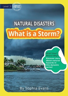 What Is A Storm? by Evans, Sophia