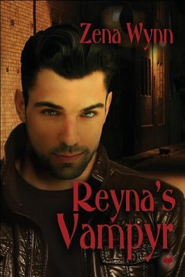 Reyna's Vampyr by Wynn, Zena