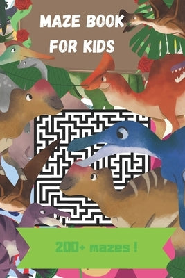 Maze book for kids: Maze book for kids - 200 mazes by Editions, Game Books