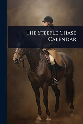 The Steeple Chase Calendar by 