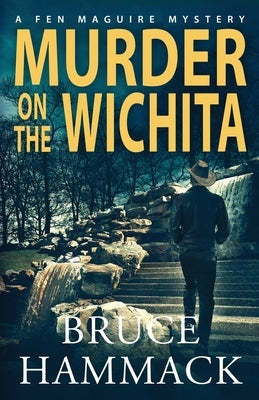 Murder On The Wichita by Hammack, Bruce