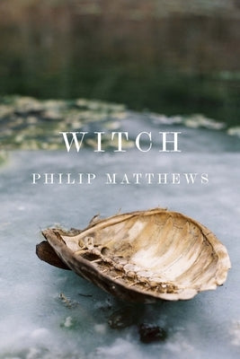 Witch by Matthews, Philip