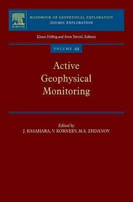 Active Geophysical Monitoring: Volume 40 by Kasahara, Junzo