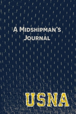 A Midshipman's Journal: Pages and Prompts to Capture Your United States Naval Academy Story by Cronic, Kristin