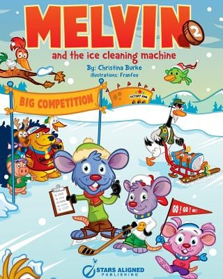 Melvin and the Ice Cleaning Machine (Softcover) by Burke, Christina