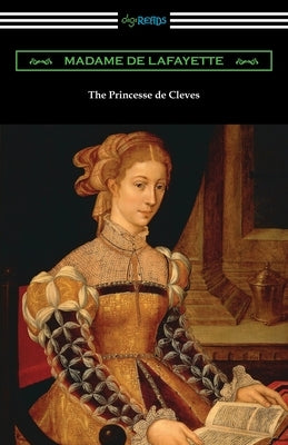 The Princesse de Cleves by Lafayette, Madame de