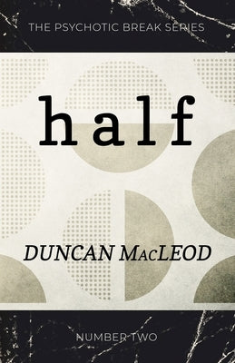 Half by MacLeod, Duncan