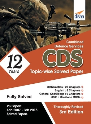 CDS 12 Years Mathematics, English & General Knowledge Topic-wise Solved Papers (2007-2018) - 3rd Edition by Disha Experts
