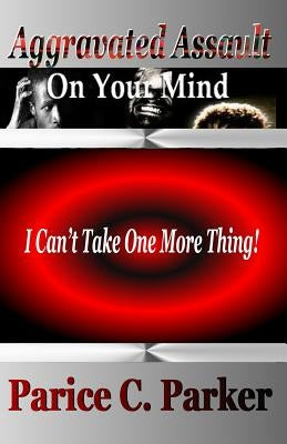 Aggravated Assult On Your Mind by Brown, Phyllis