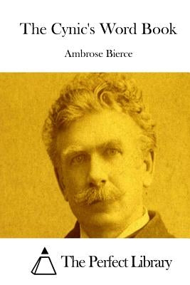 The Cynic's Word Book by The Perfect Library