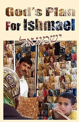 God's Plan For Ishmael by Zehr, Cheryl