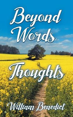 Beyond Words Thoughts by Benedict, William