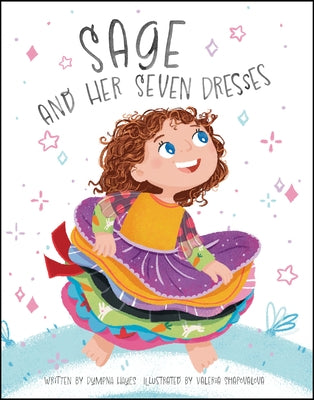 Sage and Her Seven Dresses by Hayes, Dympna