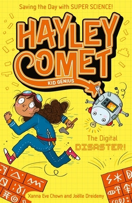 Hayley Comet, Kid Genius: The Digital Disaster! by Chown, Xanna Eve
