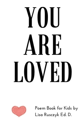 You Are Loved: Poem Book for Kids by Hawthorne, Melanie