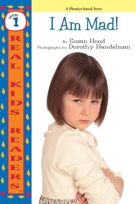I Am Mad! by Hood, Susan