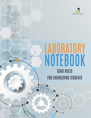 Laboratory Notebook Quad Ruled for Engineering Students by Journals and Notebooks