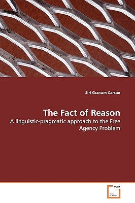 The Fact of Reason by Carson, Siri Granum
