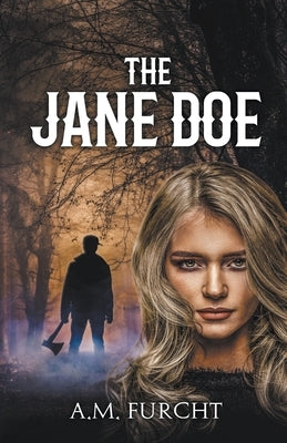 The Jane Doe by Furcht, A. M.