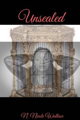 Unsealed by Wallace, N. Nicole